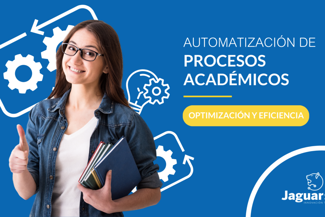  Automatización de procesos académicos: optimización y eficiencia