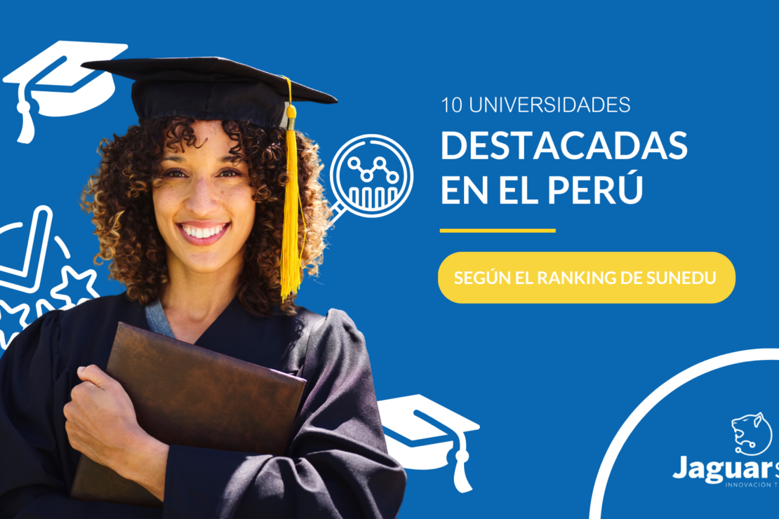  Universidades destacadas en el Perú según el ranking de SUNEDU