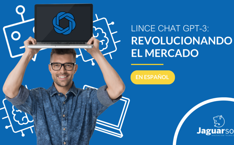  Lince Chat GPT-3: Revolucionando el Mercado en Español