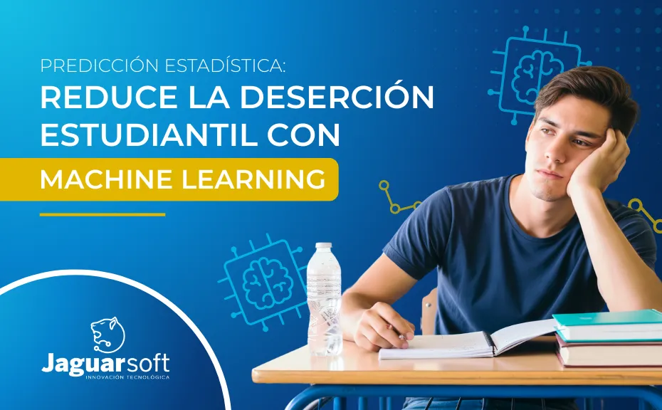 Predicción Estadística: Reduce la Deserción Estudiantil con Machine Learning